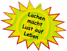 Lachen 
macht 
Lust auf 
Leben